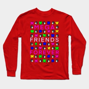 MEGA FRIENDS FOREVER Long Sleeve T-Shirt